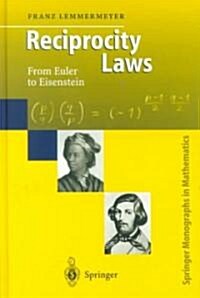 Reciprocity Laws: From Euler to Eisenstein (Hardcover, 2000)