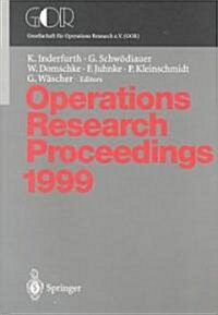 Operations Research Proceedings 1999: Selected Papers of the Symposium on Operations Research (Sor 99), Magdeburg, September 1-3, 1999 (Paperback, 2000)