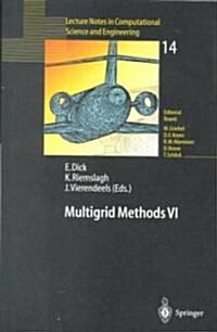 Multigrid Methods VI: Proceedings of the Sixth European Multigrid Conference Held in Gent, Belgium, September 27-30, 1999 (Paperback, Softcover Repri)