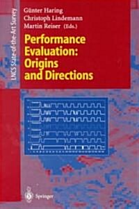 Performance Evaluation: Origins and Directions (Paperback, 2000)