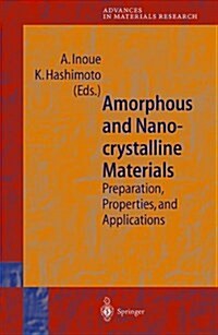 Amorphous and Nanocrystalline Materials: Preparation, Properties, and Applications (Hardcover, 2001)