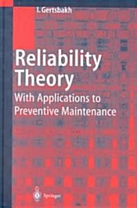 Reliability Theory: With Applications to Preventive Maintenance (Hardcover, 2000. Corr. 2nd)