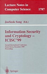Information Security and Cryptology - Icisc99: Second International Conference Seoul, Korea, December 9-10, 1999 Proceedings (Paperback, 2000)