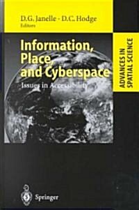 Information, Place, and Cyberspace: Issues in Accessibility (Hardcover, 2000)