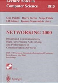 Networking 2000. Broadband Communications, High Performance Networking, and Performance of Communication Networks: Ifip-Tc6/European Commission Intern (Paperback, 2000)