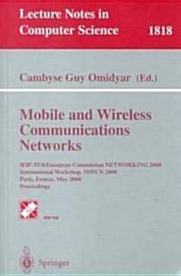 Mobile and Wireless Communication Networks: Ifip-Tc6/European Commission Networking 2000 International Workshop, Mwcn 2000 Paris, France, May 16-17, 2 (Paperback, 2000)