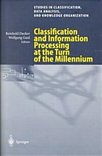 Classification and Information Processing at the Turn of the Millennium: Proceedings of the 23rd Annual Conference of the Gesellschaft F? Klassifikat (Paperback, 2000)