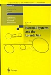 Hard Ball Systems and the Lorentz Gas (Hardcover, 2000)