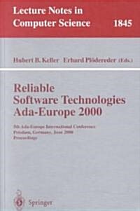 Reliable Software Technologies ADA-Europe 2000: 5th ADA-Europe International Conference Potsdam, Germany, June 26-30, 2000, Proceedings (Paperback, 2000)
