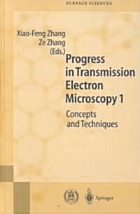 Progress in Transmission Electron Microscopy 1: Concepts and Techniques (Hardcover, 2001)