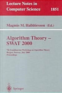 Algorithm Theory - Swat 2000: 7th Scandinavian Workshop on Algorithm Theory Bergen, Norway, July 5-7, 2000 Proceedings (Paperback, 2000)
