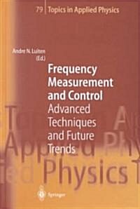 Frequency Measurement and Control: Advanced Techniques and Future Trends (Hardcover, 2001)