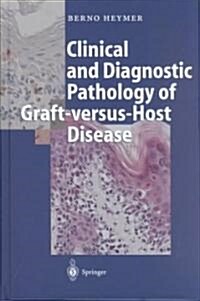 Clinical and Diagnostic Pathology of Graft-Versus-Host Disease (Hardcover)