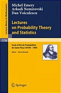 Lectures on Probability Theory and Statistics: Ecole DEte de Probabilites de Saint-Flour XXVIII - 1998 (Paperback, 2000)