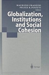 Globalization, Institutions and Social Cohesion (Hardcover, 2001)