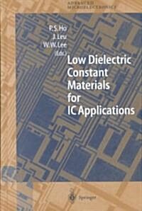 Low Dielectric Constant Materials for Ic Applications (Hardcover)