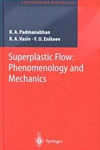 Superplastic Flow: Phenomenology and Mechanics (Hardcover, 2001)