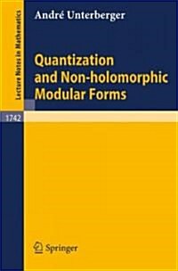 Quantization and Non-Holomorphic Modular Forms (Paperback)