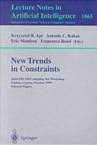 New Trends in Constraints: Joint Ercim/Compulog Net Workshop Paphos, Cyprus, October 25-27, 1999 Selected Papers (Paperback, 2000)