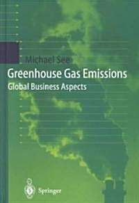 Greenhouse Gas Emissions: Global Business Aspects (Hardcover)