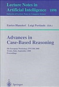 Advances in Case-Based Reasoning: 5th European Workshop, Ewcbr 2000 Trento, Italy, September 6-9, 2000 Proceedings (Paperback, 2000)