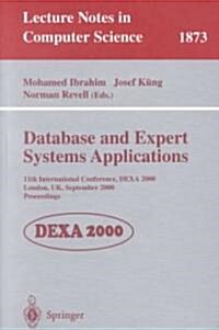 Database and Expert Systems Applications: 11th International Conference, Dexa 2000 London, UK, September 4-8, 2000 Proceedings (Paperback, 2000)