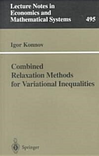 Combined Relaxation Methods for Variational Inequalities (Paperback, 2001)