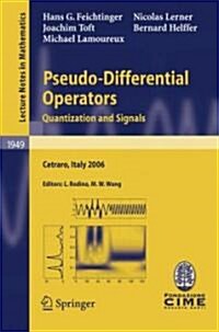 Pseudo-Differential Operators: Quantization and Signals (Paperback, 2008)