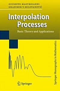 Interpolation Processes: Basic Theory and Applications (Hardcover)