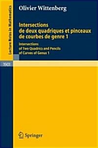 Intersections de Deux Quadriques Et Pinceaux de Courbes de Genre 1: Intersections of Two Quadrics and Pencils of Curves of Genus 1 (Paperback, 2007)