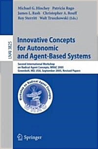 Innovative Concepts for Autonomic and Agent-Based Systems: Second International Workshop on Radical Agent Concepts, Wrac 2005, Greenbelt, MD, USA, Sep (Paperback, 2006)