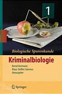 Biologische Spurenkunde: Band 1: Kriminalbiologie (Hardcover, 2007)
