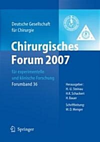 Chirurgisches Forum 2007 F? Experimentelle Und Klinische Forschung: 124. Kongress Der Deutschen Gesellschaft F? Chirurgie M?chen, 01.05.-04.05.2007 (Paperback, 2007)