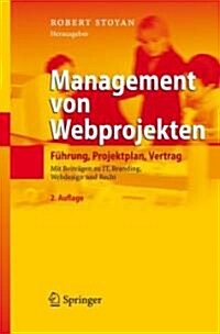 Management Von Webprojekten: F?rung, Projektplan, Vertrag (Hardcover)
