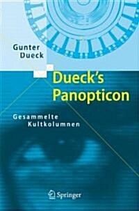 Duecks Panopticon: Gesammelte Kultkolumnen (Hardcover, 2007)
