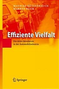 Effiziente Vielfalt: Die Dritte Revolution in Der Automobilindustrie (Hardcover, 2008)