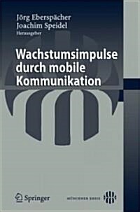 Wachstumsimpulse Durch Mobile Kommunikation (Paperback, 2007)