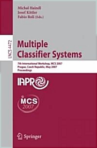 Multiple Classifier Systems: 7th International Workshop, MCS 2007 Prague, Czech Republic, May 23-25, 2007 Proceedings (Paperback)