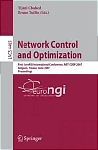 Network Control and Optimization: First EuroFGI International Conference, NET-COOP 2007 Avignon, France, June 5-7, 2007 Proceedings (Paperback)