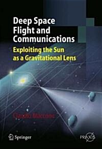 Deep Space Flight and Communications: Exploiting the Sun as a Gravitational Lens (Hardcover)