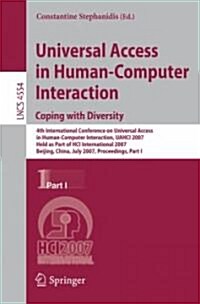Universal Acess in Human Computer Interaction. Coping with Diversity: Coping with Diversity, 4th International Conference on Universal Access in Human (Paperback, 2007)