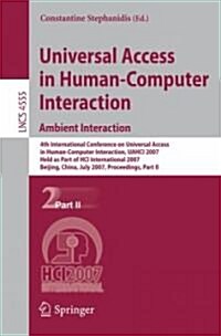 Universal Access in Human-Computer Interaction. Ambient Interaction: 4th International Conference on Universal Access in Human-Computer Interaction, U (Paperback, 2007)