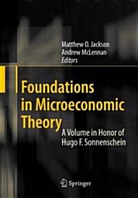 Foundations in Microeconomic Theory: A Volume in Honor of Hugo F. Sonnenschein (Hardcover)