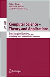 Computer Science: Theory and Applications: Second International Symposium on Computer Science in Russia, Csr 2007, Ekaterinburg, Russia, September 3-7 (Paperback)