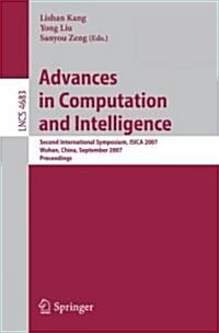 Advances in Computation and Intelligence: Second International Symposium, ISICA 2007 Wuhan, China, September 21-23, 2007 Proceedings (Paperback)