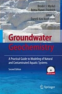 Groundwater Geochemistry: A Practical Guide to Modeling of Natural and Contaminated Aquatic Systems (Hardcover, 2)