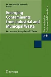 Emerging Contaminants from Industrial and Municipal Waste: Occurrence, Analysis and Effects (Hardcover)