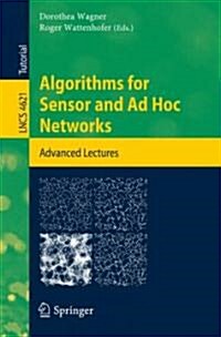 Algorithms for Sensor and Ad Hoc Networks: Advanced Lectures (Paperback, 2007)