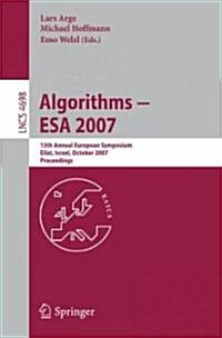 Algorithms - ESA 2007: 15th Annual European Symposium, Eilat, Israel, October 8-10, 2007, Proceedings (Paperback, 2007)