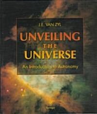Unveiling the Universe: An Introduction to Astronomy (Hardcover, 1996)